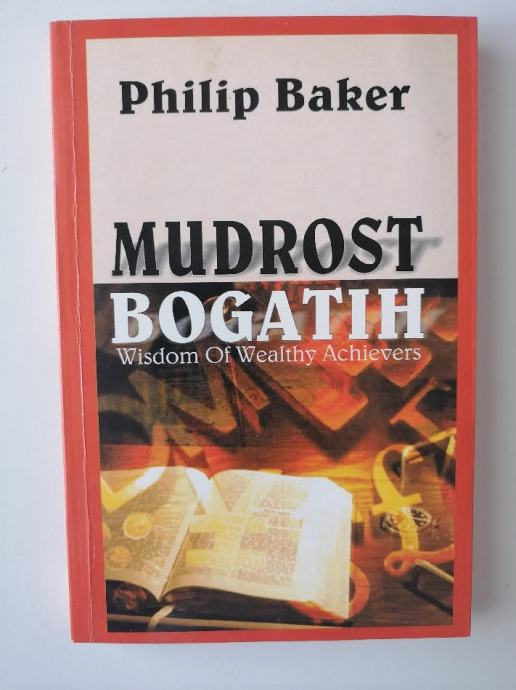 PHILIP BAKER, MUDROST BOGATIH