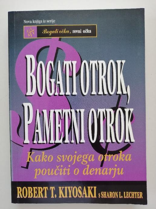 ROBERT T. KIYOSAKI, BOGATI OTROK, PAMETNI OTROK