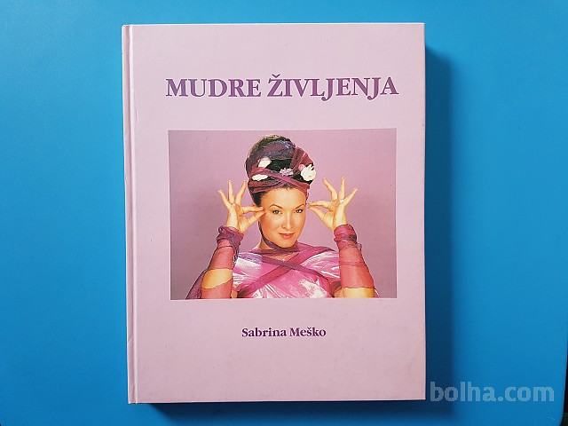 Sabrina Meško MUDRE ŽIVLJENJA