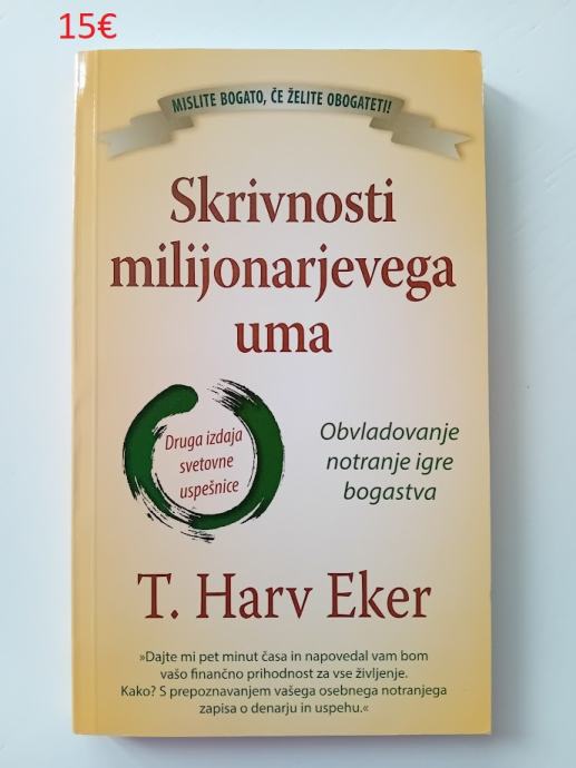 Skrivnosti milijonarjevega uma (2. izdaja) - T. Harv Eker