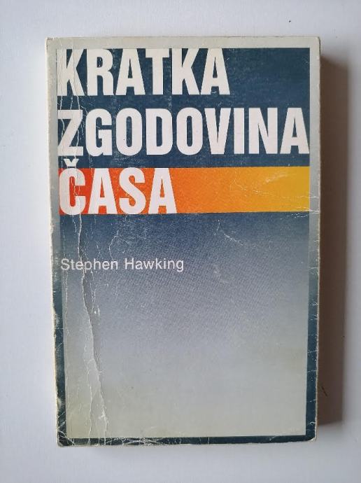 STEPHEN HAWKING, KRATKA ZGODOVINA ČASA