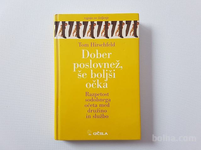 Tom Hirschfeld DOBER POSLOVNEŽ, ŠE BOLJŠI OČKA