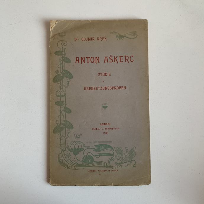 Anton Aškerc: Studie mit Übersetzungsproben, Laibach 1900