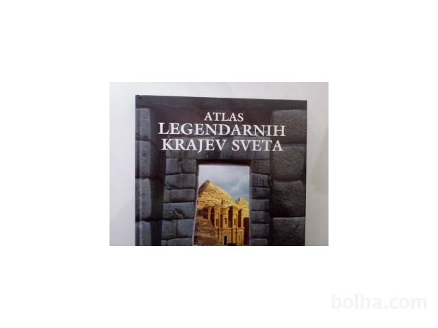 ATLAS LEGENDARNIH KRAJEV SVETA