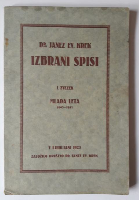 DR. JANEZ EV. KREK, Izbrani spisi I. zvezek - mlada leta