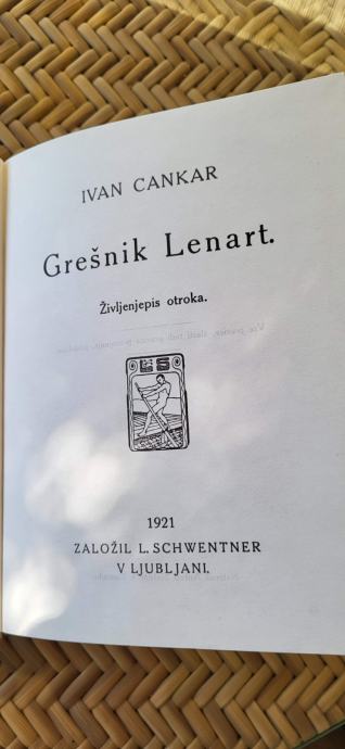 Ivan Cankar: GREŠNIK LENART, oštevilčen ponatis PRVE IZDAJE iz 1921 Z