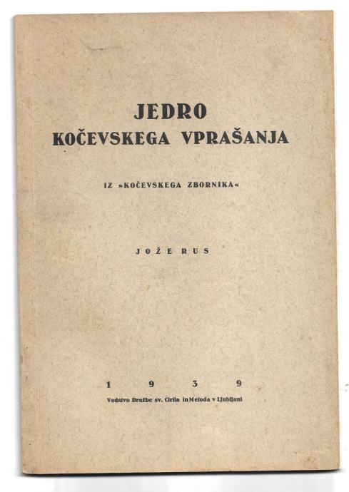 JEDRO KOČEVSKEGA VPRAŠANJA - KOČEVJE, Jože Rus, 1939