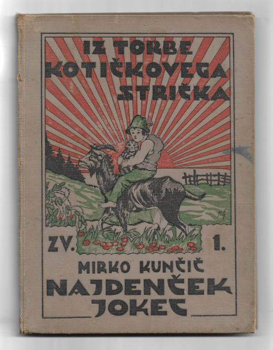 NAJDENČEK JOKEC, Mirko Kunčič, 1930 - IZ TORBE KOTIČKOVEGA STRIČKA 1