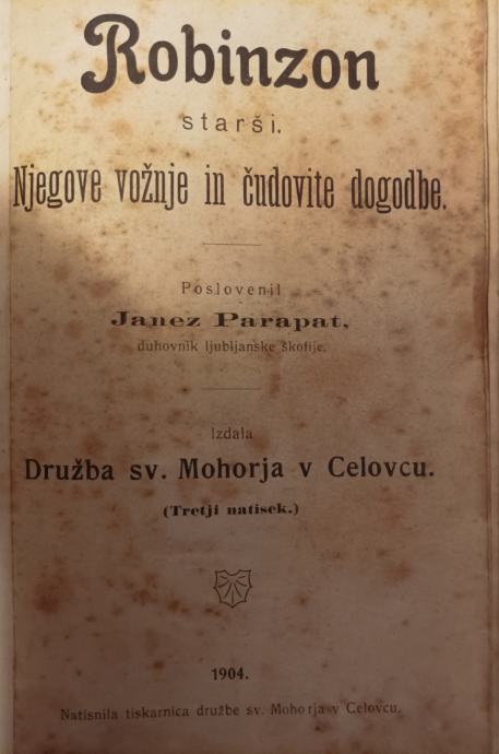 ROBINZON - NJEGOVE VOŽNJE IN ČUDOVITE DOGODBE, Janez Parapat, 1904