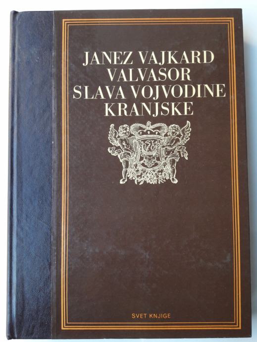 SLAVA VOJVODINE KRANJSKE, Janez Vajkard Valvasor