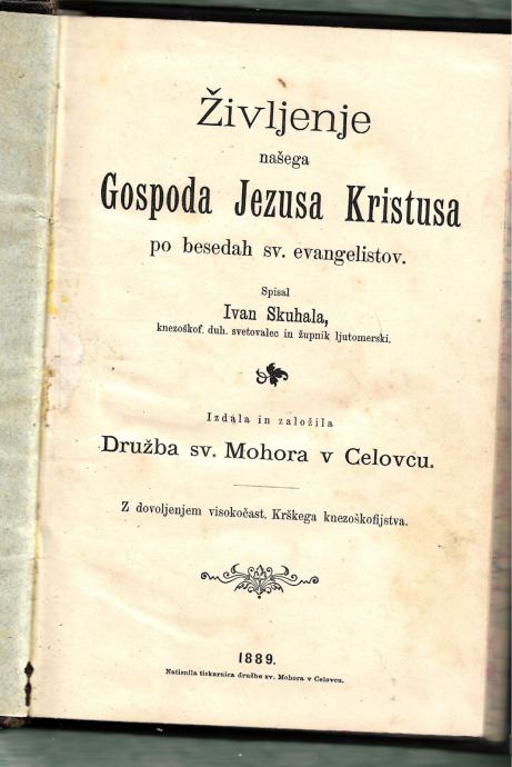 ŽIVLJENJE NAŠEGA GOSPODA JEZUSA KRISTUSA, Ivan Skuhala, 1889
