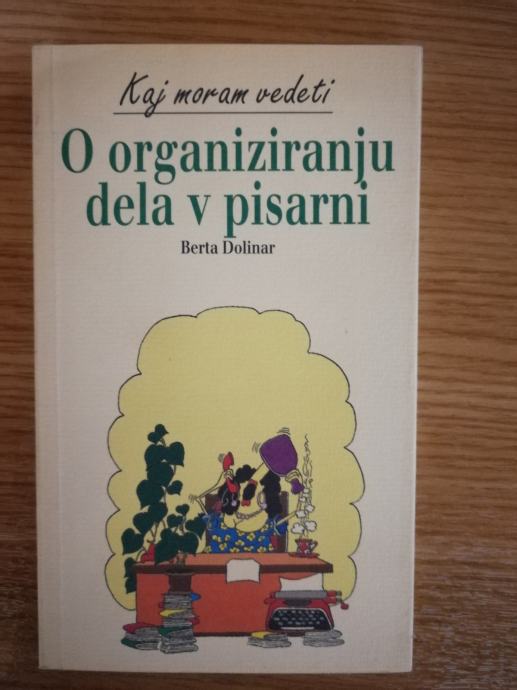 Dolinar Berta, O organiziranju dela v pisarni