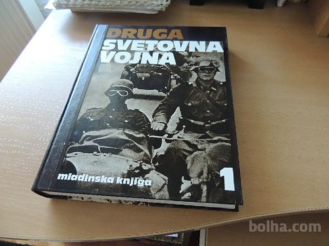 DRUGA SVETOVNA VOJNA 1-3 VEČ AVTORJEV MLADINSKA KNJIGA 1981