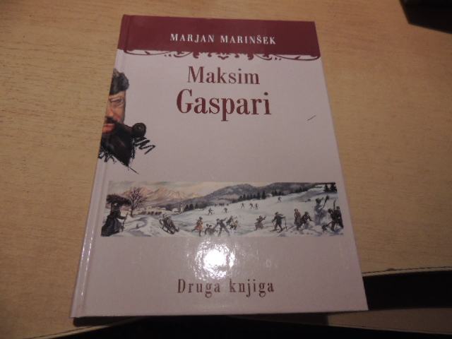 MAKSIM GASPARI 2 M. MARINŠEK ZALOŽBA OGNJIŠČE 2007