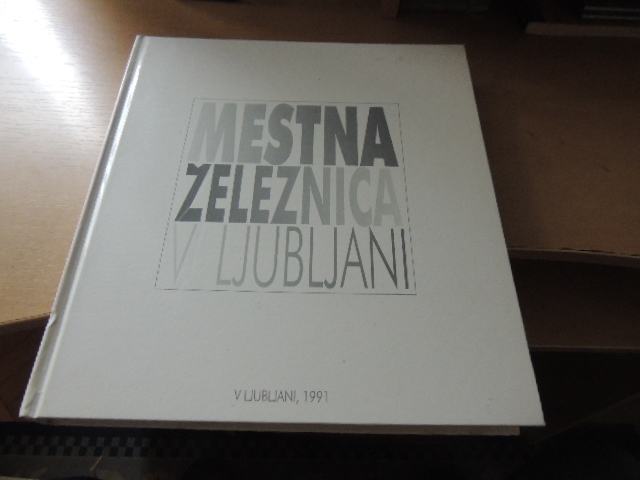 MESTNA ŽELEZNICA V LJUBLJANI T. GUZELJ SKUPNOIST ZA CESTE LJUBLJANA