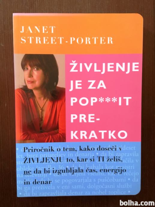 Prodam knjigo ŽIVLJENJE JE ZA POP***IT PREKRATKO, Janet Stre