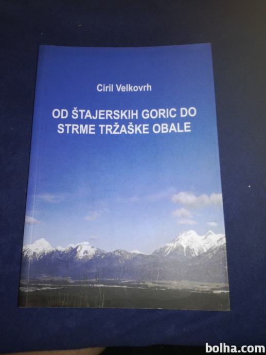 Od štajerskih goric do strme tržaške obale