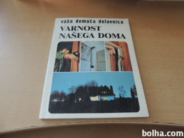 VAŠA DOMAČA DELAVNICA VARNOST NAŠEGA DOMA TZS 1987