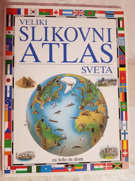 Veliki slikovni atlas sveta za šolo in dom