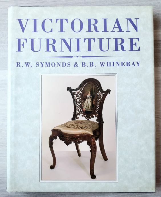 VICTORIAN FURNITURE R. W Symonds & B. B. Whineray