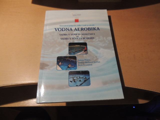 VODNA AEROBIKA; VADBA V VODI ZA NOSEČNICE IN VADBA V VODI ZA SENIORJE