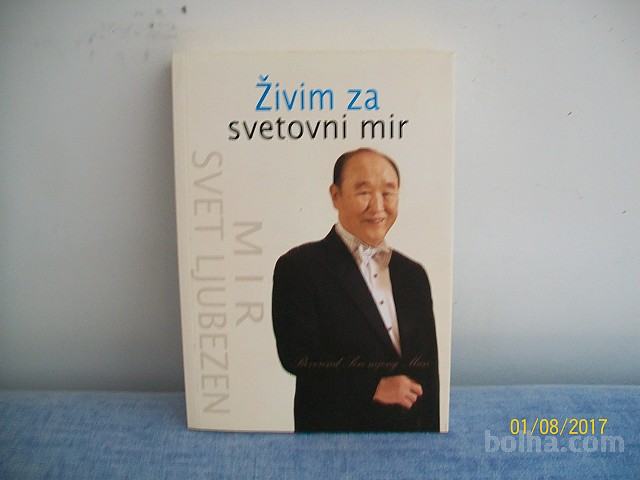 Živim za svetovni mir - Sun Myung Moon A