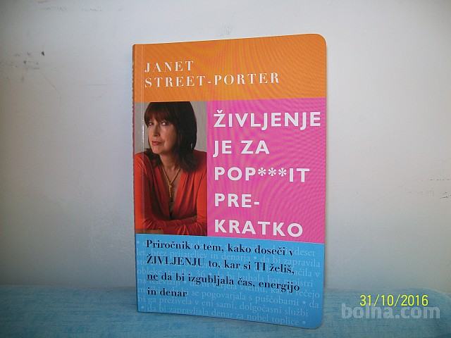 Zivljenje je za pop***it prekratko - J. Street - Porter