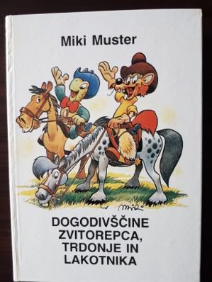 Dogodivščine Zvitorepca, Trdonje in Lakotnika  knjiga 4 (Miki Muster)