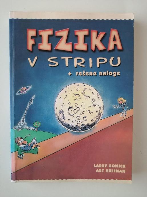 FIZIKA V STRIPU + REŠENE NALOGE, LARRY GONICK, ART HUFFMAN