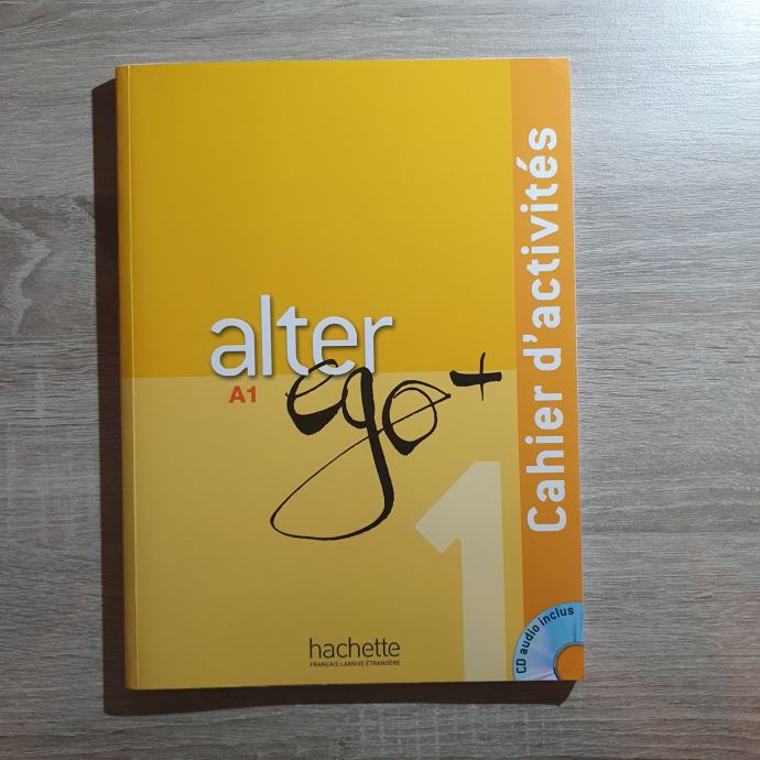 Alter Ego+ A1: Cahier d'activités