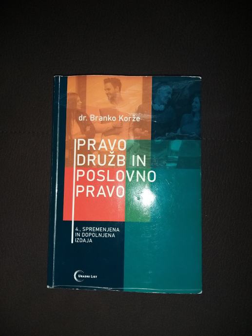 Pravo družb in poslovno pravo, Branko Korže - zadnja izdaja