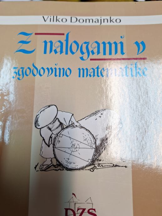 VILKO DOMAJNKO Z NALOGAMI V ZGODOVINO MATEMATIKE