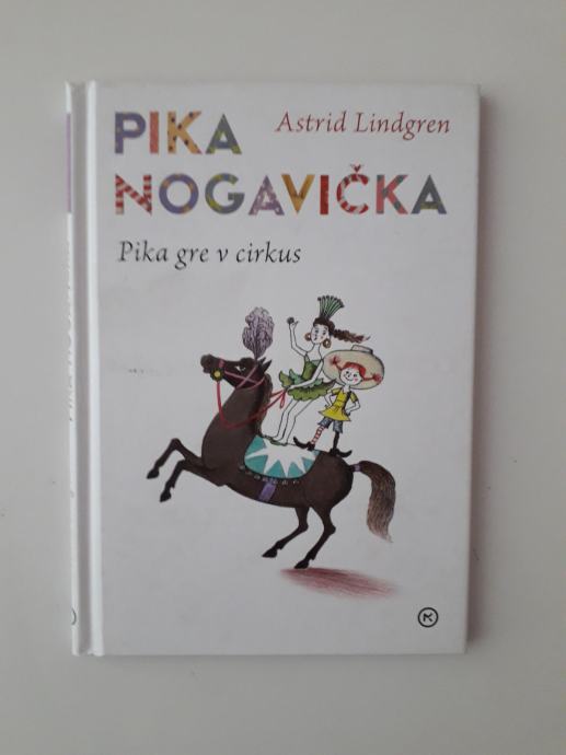 ASTRID LINDGREN, PIKA NOGAVIČKA, PIKA GRE V CIRKUS