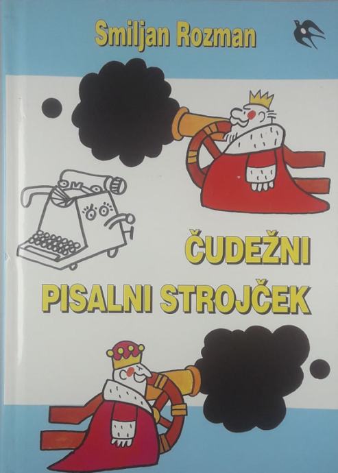 ČUDEŽNI PISALNI STROJČEK, Smilijan Rozman