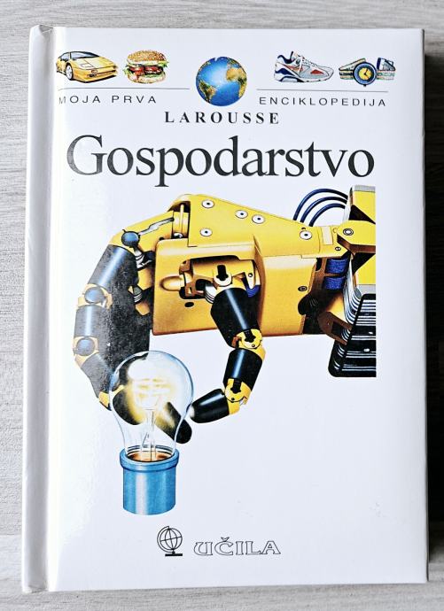 GOSPODARSTVO - MOJA PRVA ENCIKLOPEDIJA LAROUSSE