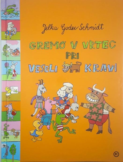 GREMO V VRTEC PRI VESELI KRAVI, Jelka Godec Schmidt