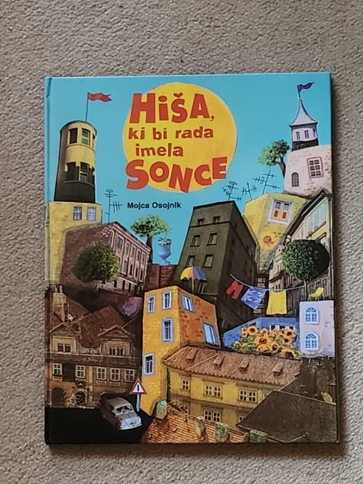 HIŠA,KI BI RADA IMELA SONCE - MOJCA OSOJNIK