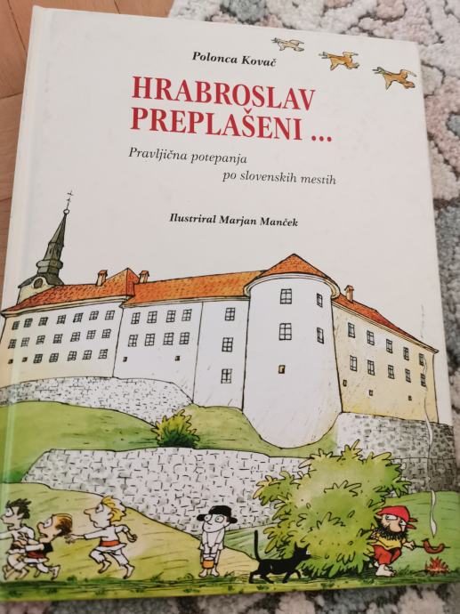 Hrabroslav preplašeni ... Pravljična potepanja po slovenskih mestih