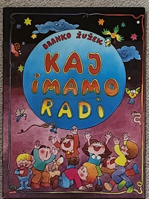 KAJ IMAMO RADI - BRANKO ŽUŽEK- JANKOTESTEN 1981