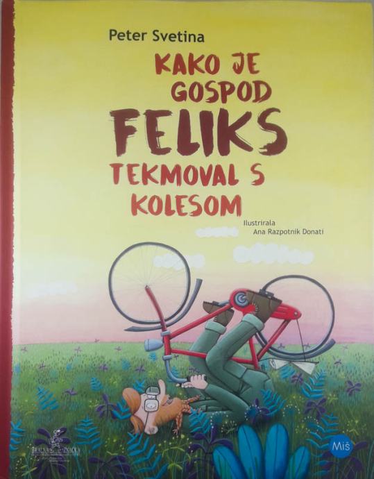 KAKO JE GOSPOD FELIKS TEKMOVAL S KOLESOM, Peter Svetina