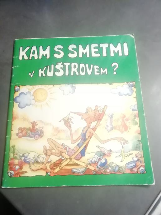 KAM S SMETMI V KUSTROVEM  LETO 1992 CENA 5 EUR