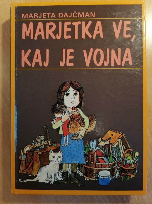 Knjiga Marjetka ve, kaj je vojna,Marjeta Dajčman