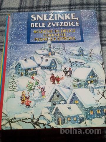 KNJIGA Z PESMIMI - SNEŽINKE, BELE ZVEZDICE(BOŽIČNE IN DRUGE)