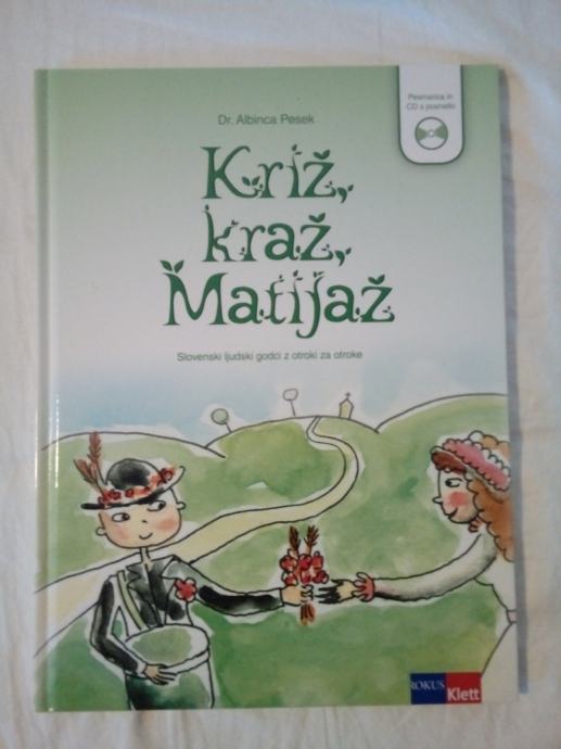 KRIŽ, KRAŽ, MATIJAŽ (Albinca Pesek, + CD)
