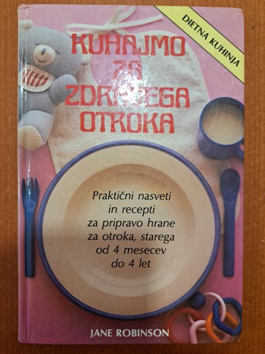 Kuhajmo za zdravega otroka - Dietna kuhinja - Jane Robinson