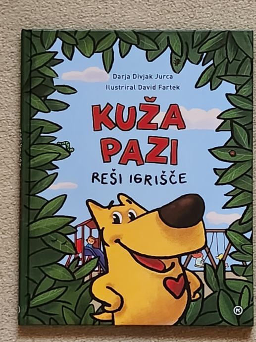 KUŽA PAZI REŠI IGRIŠČE, Darja Divjak Jurca