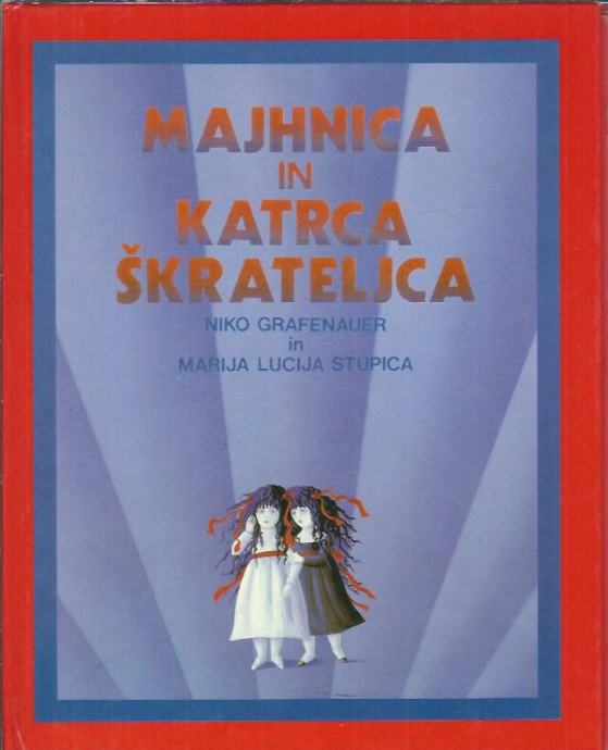 Majhnica in Katrca Škrateljca / Niko Grafenauer