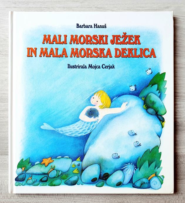 MALI MORSKI JEŽEK IN MALA MORSKA DEKLICA Barbara Hanuš