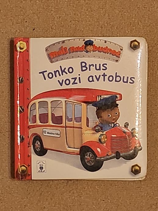 MALI NADOBUDNEŽ, TONKO BRUS VOZI AVTOBUS