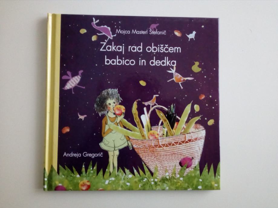 MOJCA MASTERL ŠTEFANIČ: ZAKAJ RAD OBIŠČEM BABICO IN DEDKA